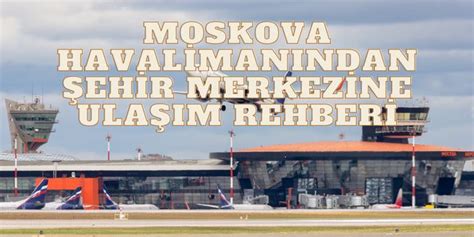M­o­s­k­o­v­a­­n­ı­n­ ­4­.­ ­H­a­v­a­l­i­m­a­n­ı­ ­1­5­ ­M­a­r­t­­t­a­ ­a­ç­ı­l­ı­y­o­r­